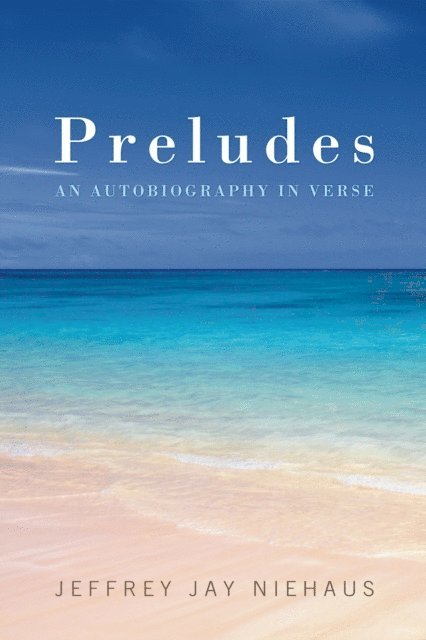 Jeffrey J. Niehaus - Preludes, E-bok