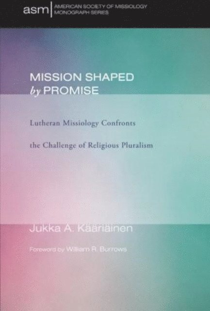 Jukka A. Kaariainen - Mission Shaped by Promise, E-bok