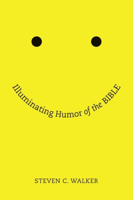Steven Walker - Illuminating Humor of the Bible, E-bok