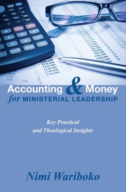 Nimi Wariboko - Accounting and Money for Ministerial Leadership, E-bok
