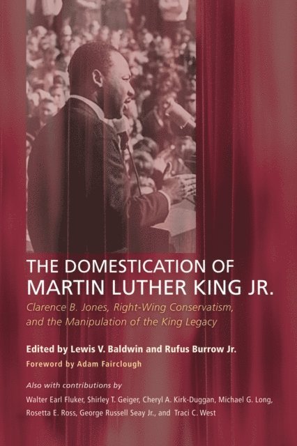Rufus Burrow Jr., Lewis V. Baldwin - Domestication of Martin Luther King Jr., E-bok