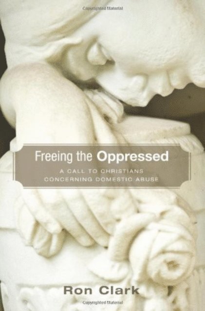 Ron Clark - Freeing the Oppressed, E-bok