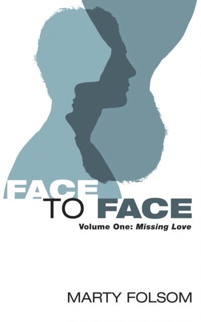 Marty Folsom - Face to Face, Volume One, E-bok