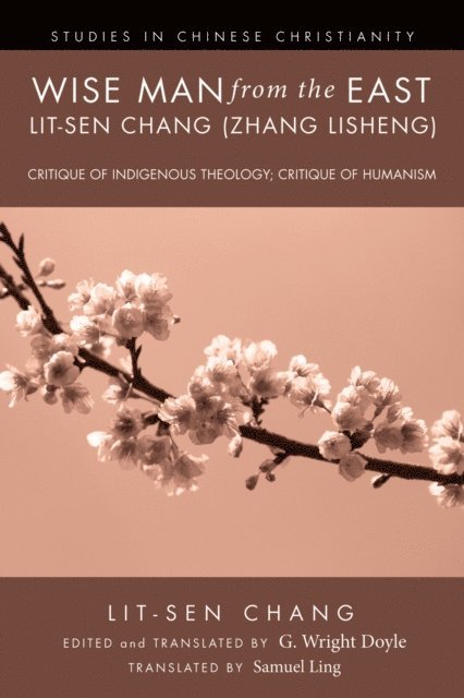 Lit-sen Chang, G. Wright Doyle - Wise Man from the East: Lit-sen Chang (Zhang Lisheng), E-bok