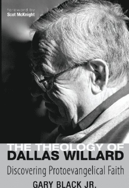 Gary Black Jr. - Theology of Dallas Willard, E-bok