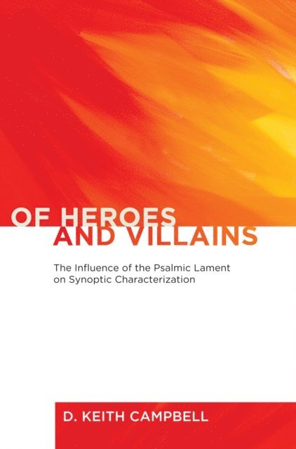 D. Keith Campbell - Of Heroes and Villains, E-bok