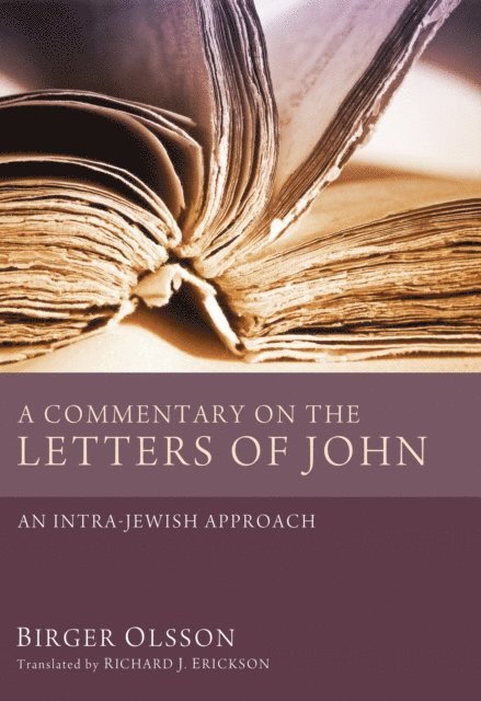 Birger Olsson - Commentary on the Letters of John, E-bok