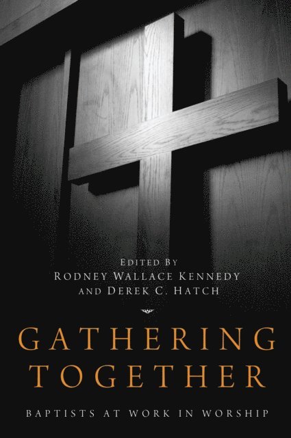 Derek C. Hatch, Rodney Wallace Kennedy - Gathering Together, E-bok
