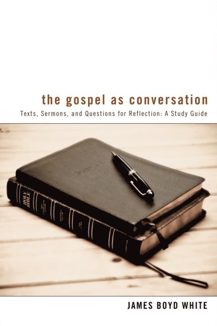 James Boyd White - Gospel as Conversation, E-bok