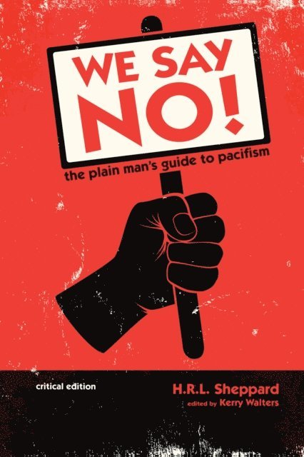 H. R. L. Sheppard, Kerry Walters - We Say NO!, E-bok