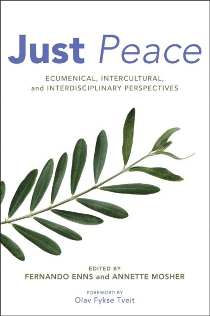Annette Mosher, Fernando Enns - Just Peace, E-bok