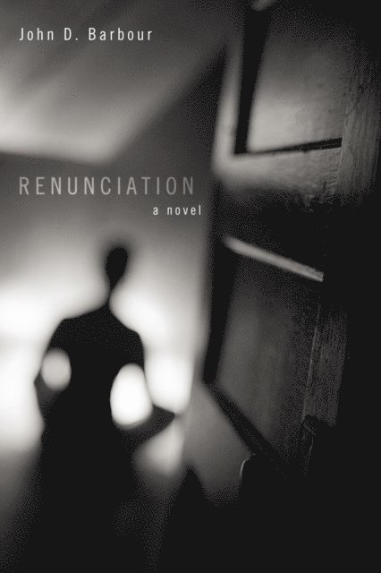 John D. Barbour - Renunciation, E-bok