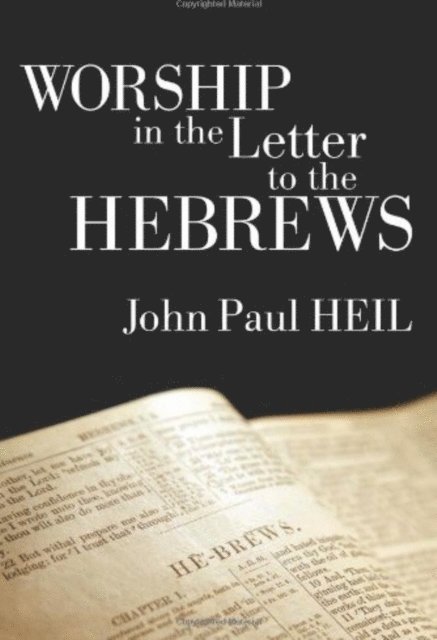 John Paul Heil - Worship in the Letter to the Hebrews, E-bok