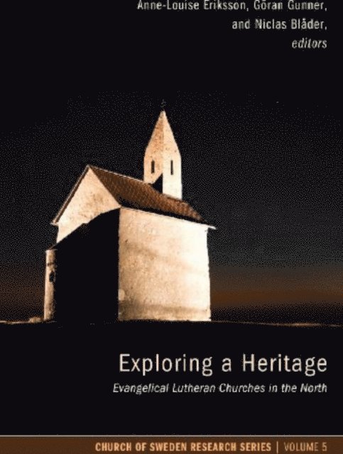 Niclas Blader, Goran Gunner, Anne-Louise Eriksson - Exploring a Heritage, E-bok