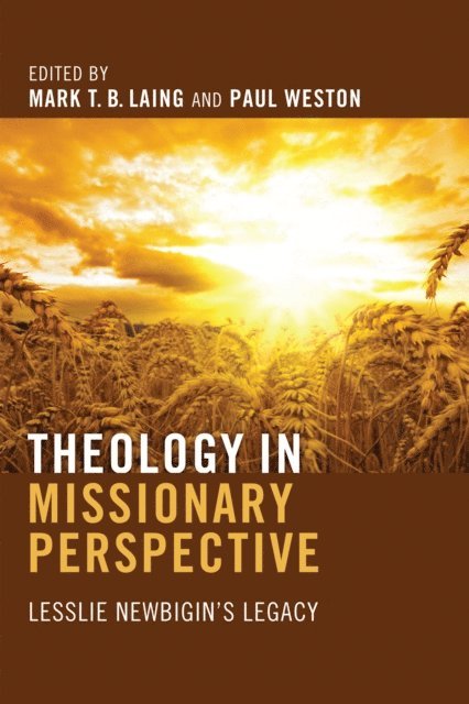 Paul Weston, Mark T. B. Laing - Theology in Missionary Perspective, E-bok