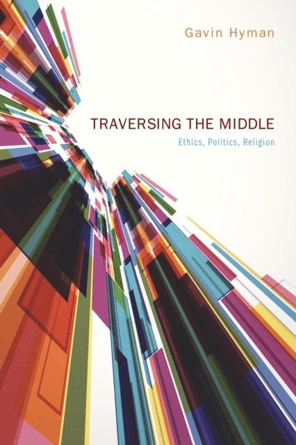 Gavin Hyman - Traversing the Middle, E-bok