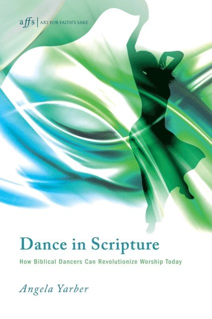 Angela Yarber - Dance in Scripture, E-bok