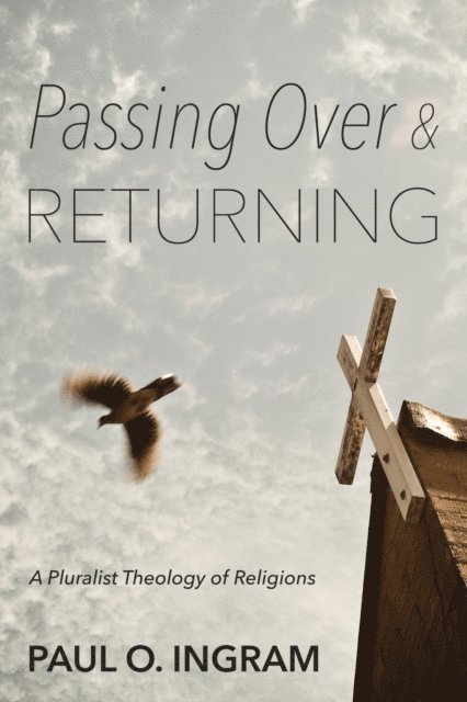 Paul O. Ingram - Passing Over and Returning, E-bok