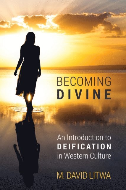 M. David Litwa - Becoming Divine, E-bok