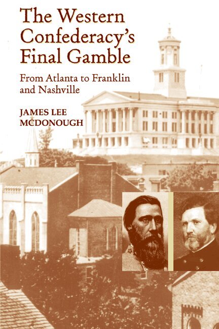 James Lee Mcdonough - Western Confederacy's Final Gamble, Häftad