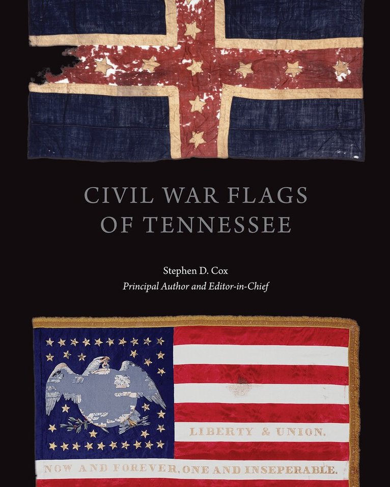 Stephen Douglas Cox - Civil War Flags of Tennessee, Inbunden