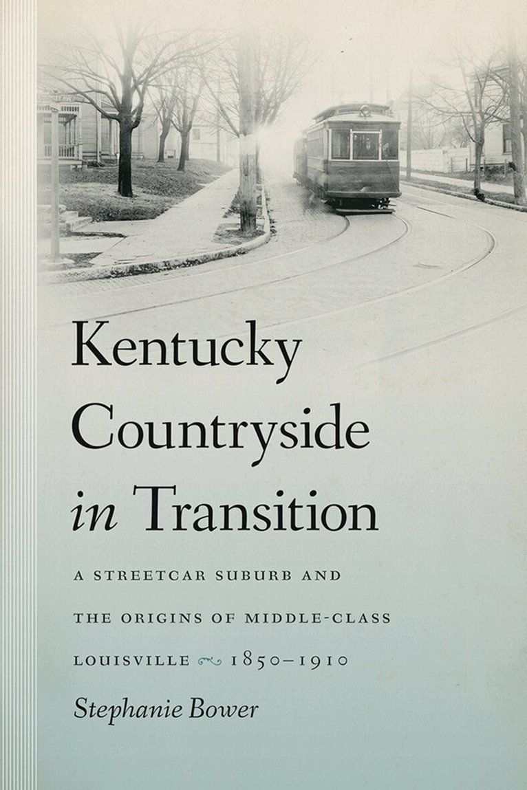 Stephanie Bower - Kentucky Countryside in Transition, Inbunden. Tillgänglighet: Tillfälligt slut
