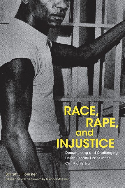 Barrett J. Foerster, Michael Meltsner - Race, Rape, and Injustice, Häftad