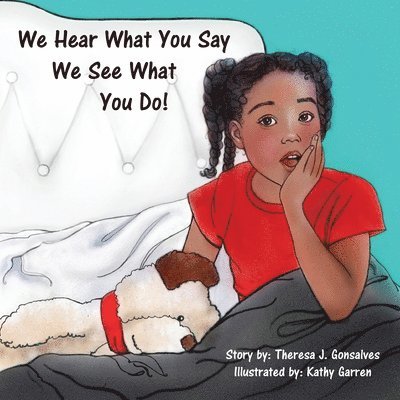 Theresa Joyce Gonsalves - We Hear What You Say! We See What You Do!, Häftad. Tillgänglighet: Lägg i varukorg