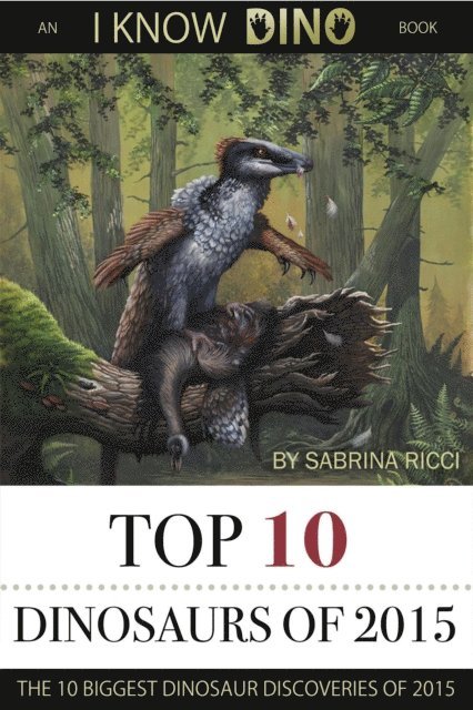 Sabrina Ricci - Top 10 Dinosaurs of 2015, E-bok