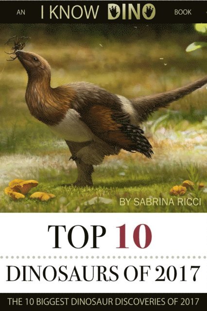 Sabrina Ricci - Top 10 Dinosaurs of 2017, E-bok