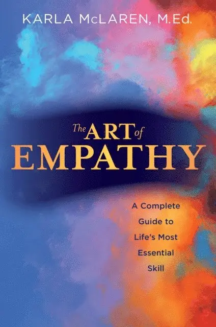 M.Ed. Karla McLaren - Art of Empathy, E-bok. Tillgänglighet: Lägg i varukorg