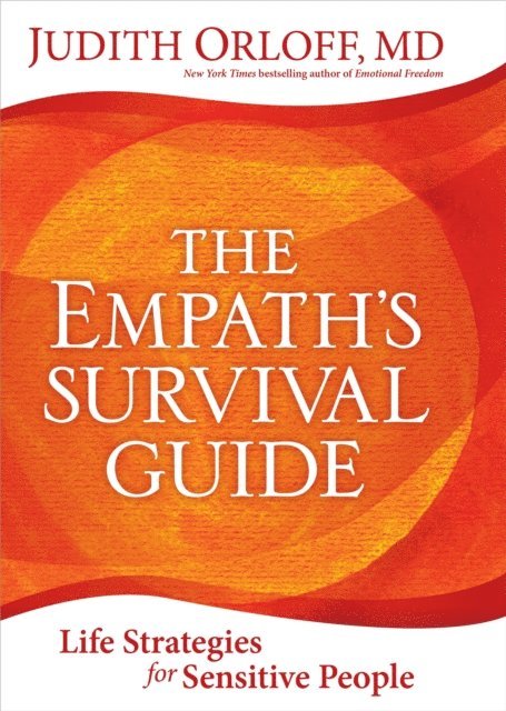 Judith Orloff - Empath's Survival Guide, E-bok