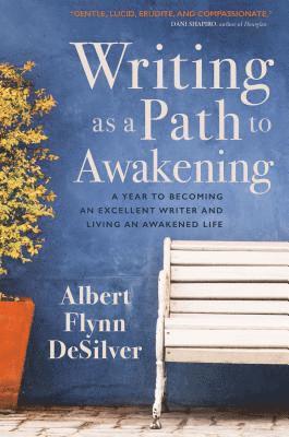 Albert Flynn DeSilver - Writing as a Path to Awakening, Häftad