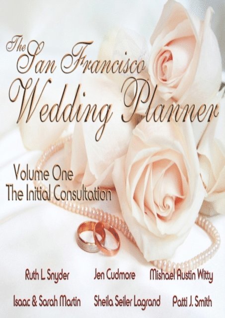 Jen Cudmore - San Francisco Wedding Planner: Volume 1 - The Initial Consultation, E-bok