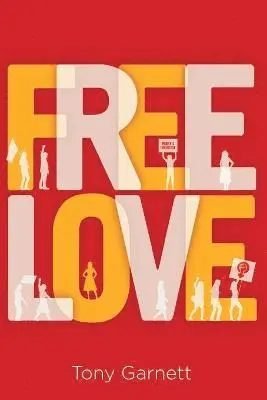 Tony Garnett - Free Love, Häftad. Tillgänglighet: Lägg i varukorg