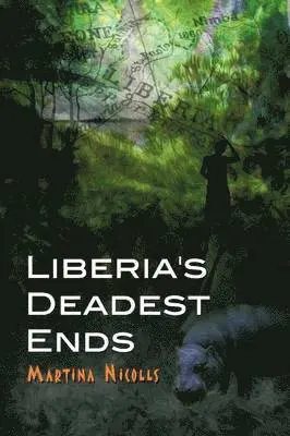 Martina Nicolls - Liberia's Deadest Ends, Häftad. Tillgänglighet: Lägg i varukorg