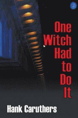 One Witch Had to Do It