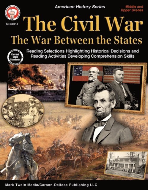 Roger Gaston, George R. Lee - Civil War: The War Between the States, Grades 5 - 12, E-bok