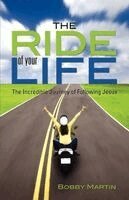 Bobby Martin - Ride of Your Life, Häftad. Tillgänglighet: Lägg i varukorg