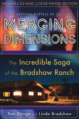 Tom Dongo, Linda Bradshaw - Merging Dimensions: The Opening Portals of Sedona, Häftad