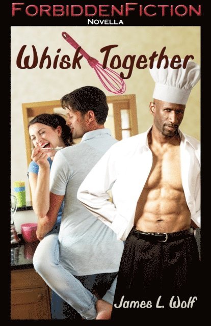 James L. Wolf - Whisk Together, E-bok
