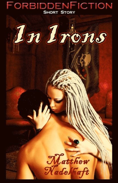 Matthew Nadelhaft - In Irons, E-bok