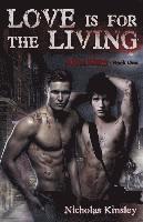 Nicholas Kinsley - Love is for the Living, Häftad