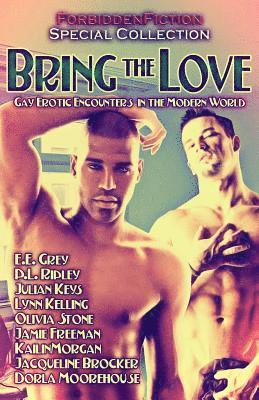 Lon Sarver - Bring the Love: Gay Erotic Encounters in the Modern World, Häftad