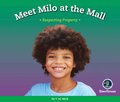 Respect!: Meet Milo at the Mall: Respecting Property