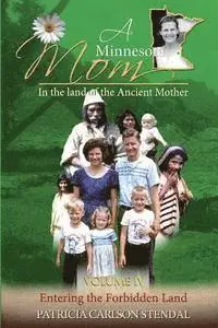 Patricia C. Stendal - Entering the Forbidden Land: Minnesota Mom in the Land of the Ancient Mother, Häftad. Tillgänglighet: Lägg i varukorg