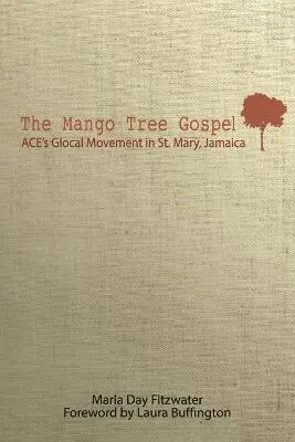 Marla Day Fitzwater - Mango Tree Gospel, Häftad. Tillgänglighet: Lägg i varukorg