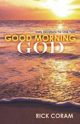 Rick Coram - Good Morning God, Häftad. Tillgänglighet: Lägg i varukorg