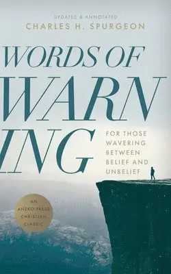 Charles H Spurgeon - Words of Warning (Annotated, Updated Edition), Häftad. Tillgänglighet: Lägg i varukorg