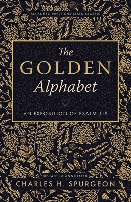 Charles H Spurgeon - Golden Alphabet (Updated, Annotated), Häftad